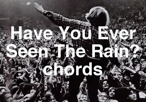 Have You Ever Seen The Rain Chords By Creedence Clearwater Revival Spy Tunes