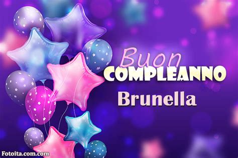 Buon Compleanno Brunella Tanti Auguri Carte E Immagini Buongiorno E