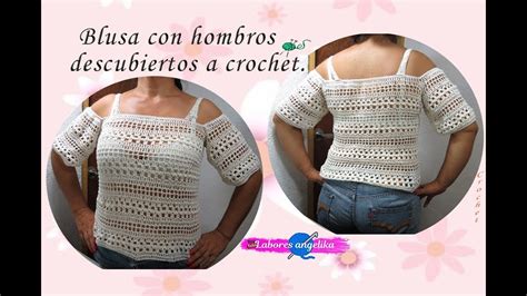 Blusa Con Hombros Descubiertos A Crochet Labores Ang Lika Youtube