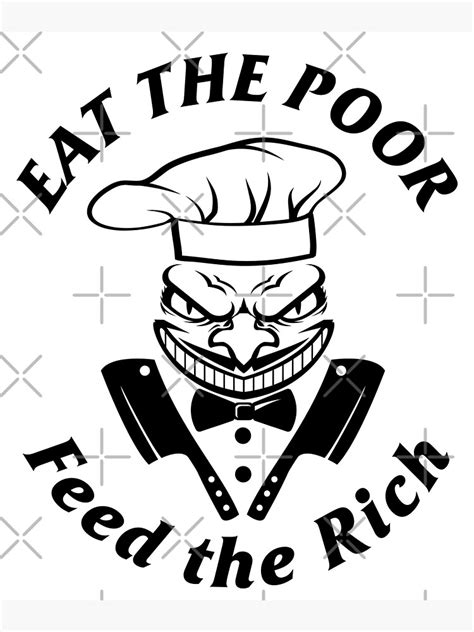 Eat The Poor Feed The Rich Sticker For Sale By Salukeart Redbubble