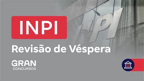 Concurso Inpi Revis O De V Spera Conhecimentos B Sicos Para Todos Os