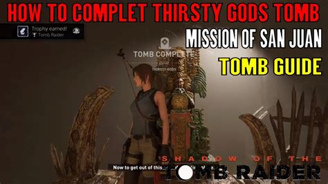 Shadow Of The Tomb Raider Tomb Thirsty Gods Mission Of San Juan