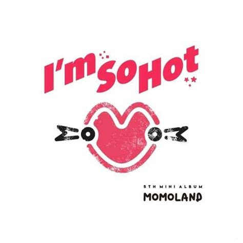 Th Mini Album Show Me Im So Hot Momoland Asian Kpop Girls