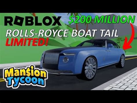 ROLLS ROYCE BOAT TAIL LIMITED ROBLOX MANSION TYCOON YouTube