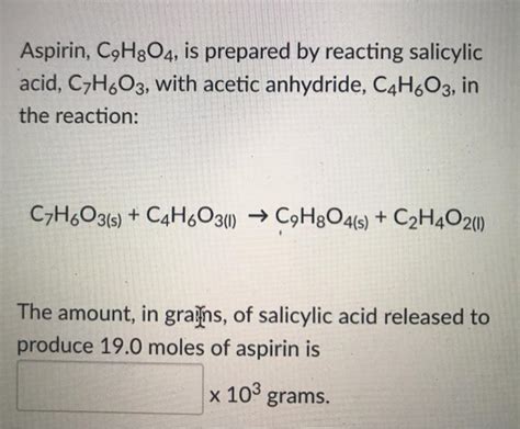 Solved Aspirin C H O Is Prepared By Reacting Salicylic Chegg