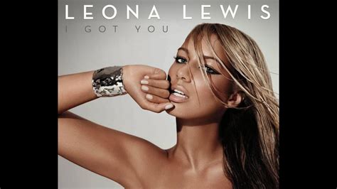 Leona Lewis I Got You Youtube