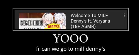 MILF DENNYS Supreme R Memes