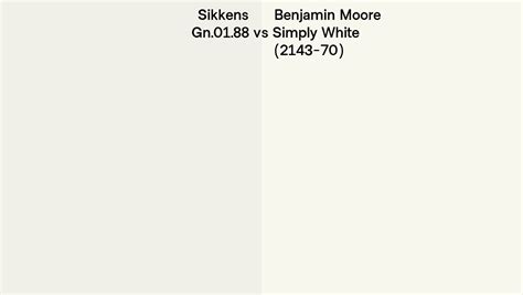 Sikkens Gn 01 88 Vs Benjamin Moore Simply White 2143 70 Side By Side