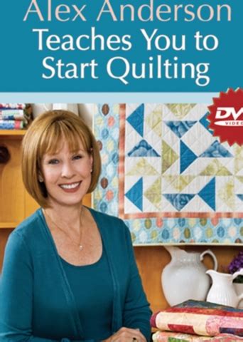 Start Quilting with Alex Anderson