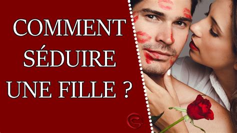 Comment S Duire Une Fille En Conseils Coaching S Duction