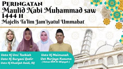 LIVE MAULID NABI MUHAMMAD 1444 H JAM IATUL UMMAHAT MASJID JAMI AL