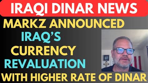 Iraqi Dinar Markz Announced Currency Revaluation With Higher Rate Of