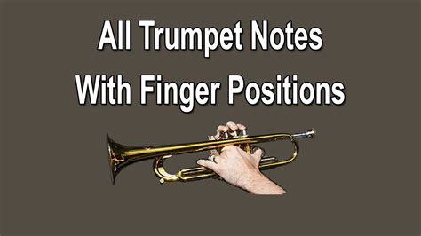 All Trumpet Notes With Finger Positions Youtube