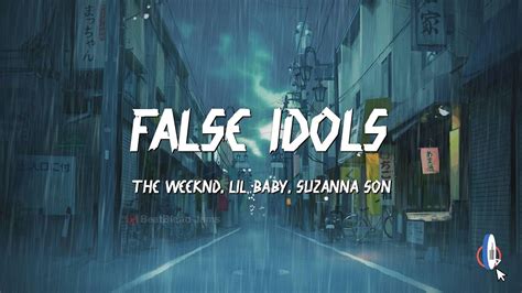 The Weeknd Lil Baby Suzanna Son False Idols Lyric Video