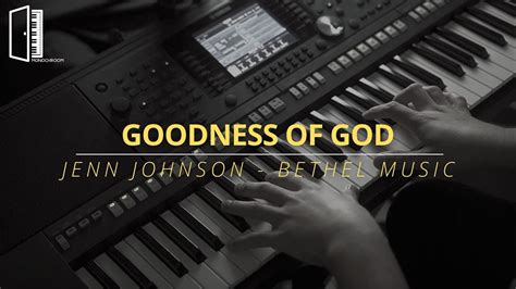 Goodness Of God Jenn Johnson Bethel Music Piano Instrumental Worship