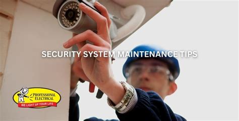 Top Tips For Security System Maintenance Professional Electrical In Edmonton Ab