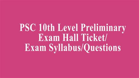 Psc Sslc Th Level Preliminary Exam Hall Ticket Syllabus