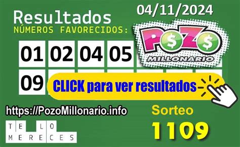 Resultados Del Pozo Millonario Sorteo 1109 Y Pozo Revancha 96