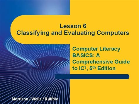 Lesson 6 Classifying And Evaluating Computers Computer Literacy