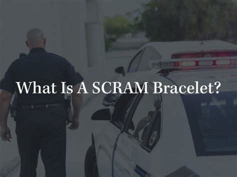 What Is A SCRAM Bracelet?