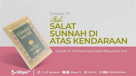 Ep 73 Bab Salat Sunnah Di Atas Kendaraan Ustaz Dr Muhammad