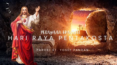 Perayaan Ekaristi Hari Raya Pentakosta Dari Persekutuan Doa Karismtik