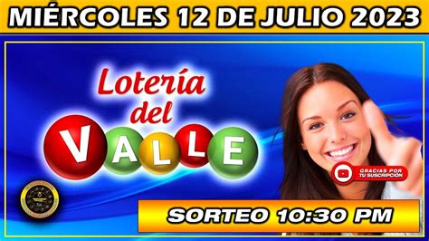 Resultado De Loteria Del Valle Del Mi Rcoles De Julio Youtube