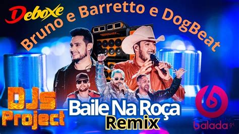 Bruno e Barretto e DogBeat Baile Na Roça Remix BEAT YouTube