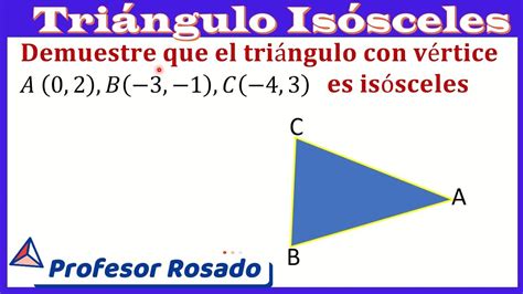 Demostrar que los vértices A B y C son de un triángulo ISÓSCELES YouTube