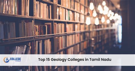 Top Geology Colleges In Tamil Nadu College Chalo