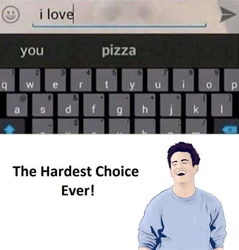 Joke4fun Memes The Hardest Choice Ever