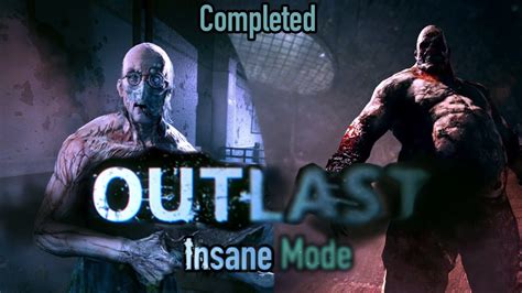 Outlast Insane Mode Completed D Outlast YouTube