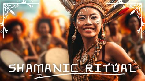 Shamanic Ritual Shaman Dance Shaman Drumming Ritual Journey For