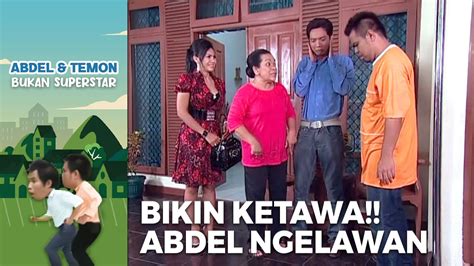 BIKIN KETAWA Abdel Malah Ngelawan Sama Bude ABDEL TEMON BUKAN