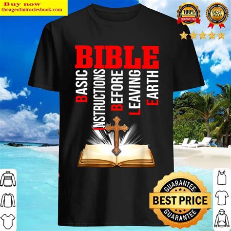 Bible Basic Instructions Before Leaving Earth Christian T Shirt