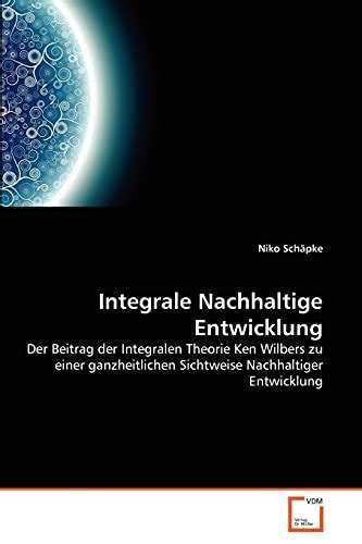 Integrale Nachhaltige Entwicklung Der Beitrag Der Integralen Theorie