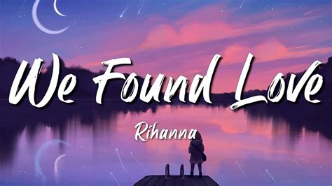 Rihanna We Found Love Lyrics Ft Calvin Harris Youtube