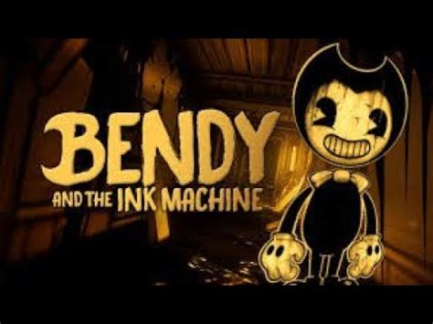 Bendy And The Ink Machine Full Playthrough Chapters 1 5 Archives No