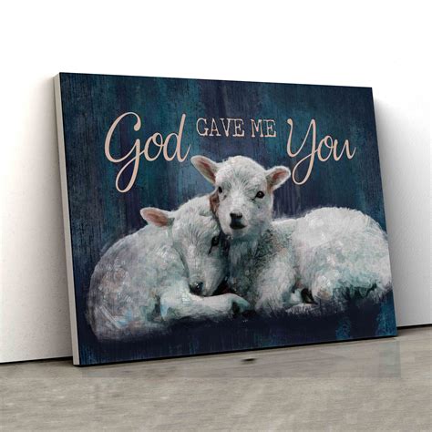 God Gave Me You Canvas The Lambs Of God Canvas Lamb Canvas Christian