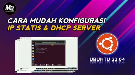 Cara Konfigurasi IP STATIC Dan DHCP Server Di Dalam Virtualbox MD