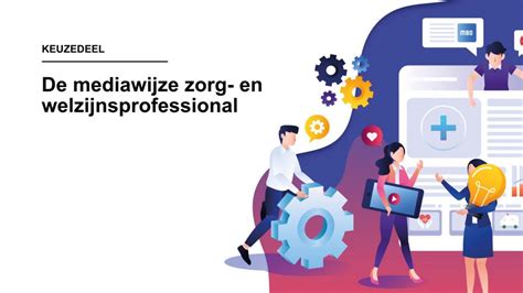 Keuzedeel Mediawijze Zorg Welzijnsprofessional Mbomediawijs