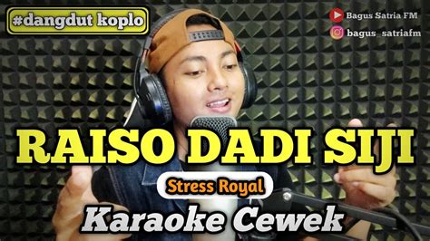 Raiso Dadi Siji Karaoke Duet Tanpa Vokal Cewek Dangdut Koplo YouTube