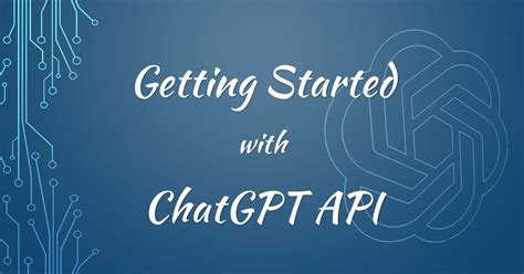 Getting Started With The New Openai Chatgpt Api Gpt Turbo Nbkomputer