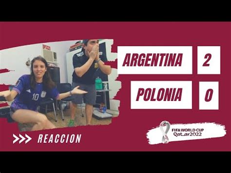 Reaccion Argentina Polonia Qatar Youtube