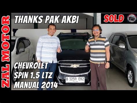 Serah Terima Thanks Pak Akbi Telah Percaya Membeli Chevrolet Spin