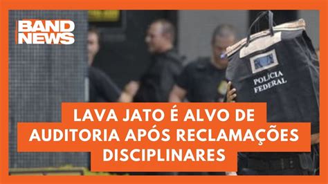 CNJ Determina Auditoria Na Vara Da Lava Jato E No TRF 4 BandNews TV