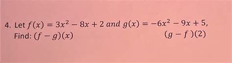 Solved Let F X 3x2 8x 2 ﻿and G X 6x2 9x 5 Find