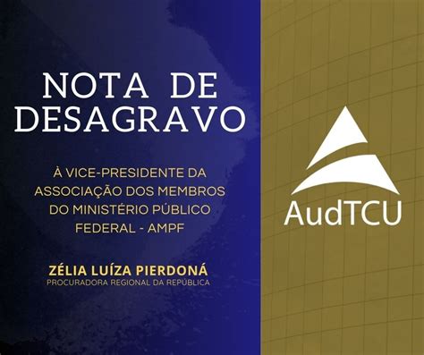 Audtcu Nota De Desagravo Vice Presidente Da Associa O Dos Membros