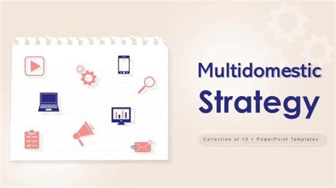 Multidomestic Strategy Powerpoint Presentation And Slides Slideteam