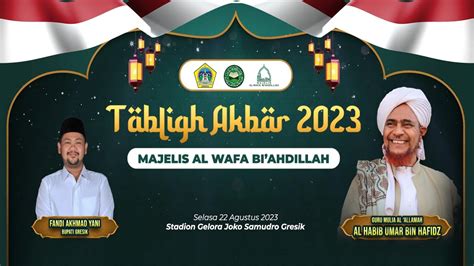 Live Tabligh Akbar Bersama Habib Umar Bin Hafidz Al Hafidz Dan Majelis